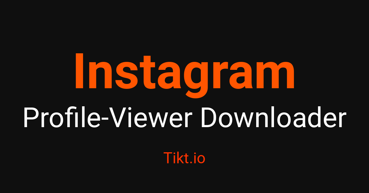 Instagram Profile Viewer - View Profiles Anonymously – Tikt
